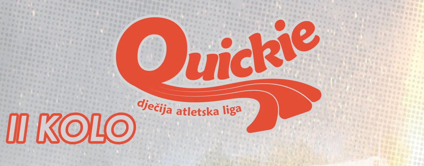 Raspis za 2. kolo Quickie dječije atletske lige